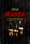 Trash Horror Collection 3